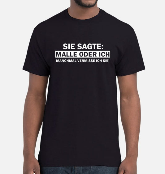 T-shirt MALLE ODER ICH